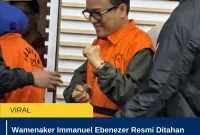 Wamenaker Immanuel Ebenezer Resmi Ditahan KPK dengan Rompi Oranye