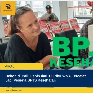 HEBOH DI BALI! LEBIH DARI 15 RIBU WNA TERCATAT JADI PESERTA BPJS KESEHATAN HEBOH DI BALI! LEBIH DARI 15 RIBU WNA TERCATAT JADI PESERTA BPJS KESEHATAN