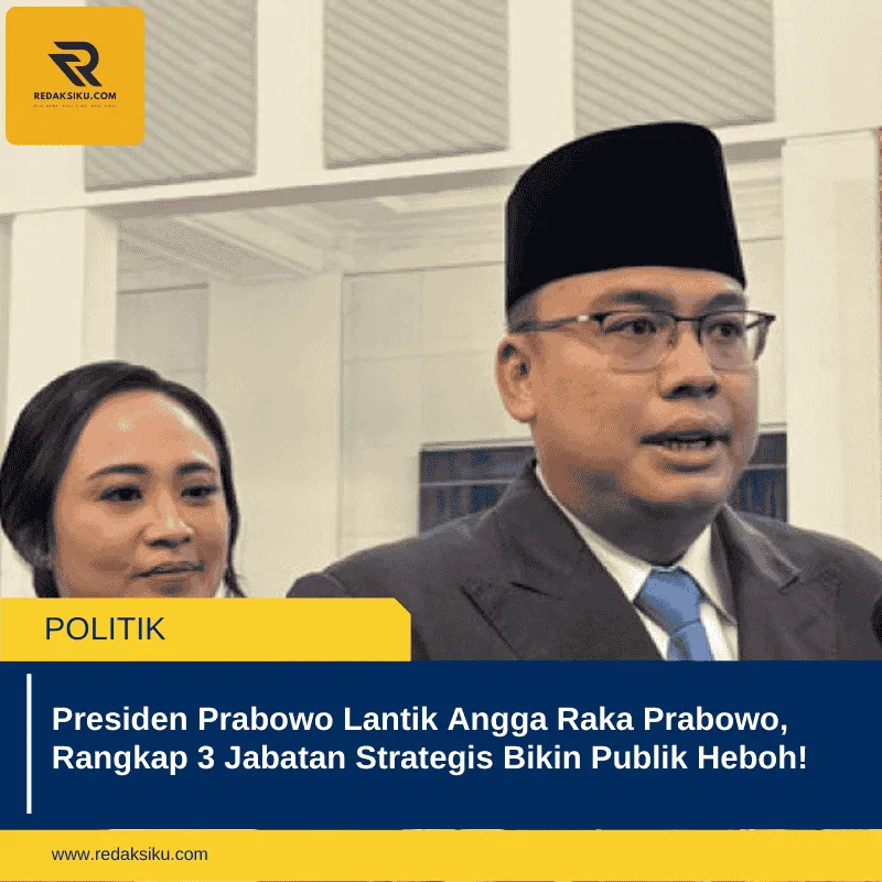 Presiden Prabowo Lantik Angga Raka Prabowo, Rangkap 3 Jabatan Strategis Bikin Publik Heboh!