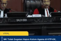 MK Tolak Gugatan Hapus Kolom Agama di KTP-KK, Dinilai Kabur dan Tak Jelas