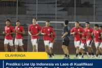 Prediksi Line Up Indonesia vs Laos di Kualifikasi Piala Asia U-23 2026, Skuad Garuda Muda Siap Gaspol!