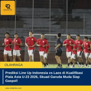 PREDIKSI LINE UP INDONESIA VS LAOS DI KUALIFIKASI PIALA ASIA U-23 2026, SKUAD GARUDA MUDA SIAP GASPOL! PREDIKSI LINE UP INDONESIA VS LAOS DI KUALIFIKASI PIALA ASIA U-23 2026, SKUAD GARUDA MUDA SIAP GASPOL!