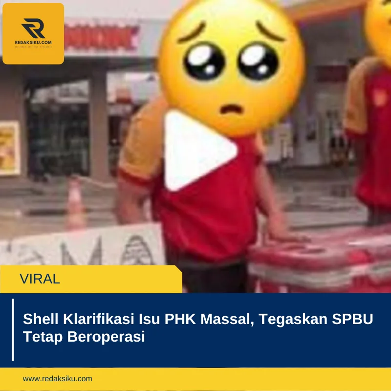 Shell Klarifikasi Isu PHK Massal, Tegaskan SPBU Tetap Beroperasi Shell Klarifikasi Isu PHK Massal, Tegaskan SPBU Tetap Beroperasi