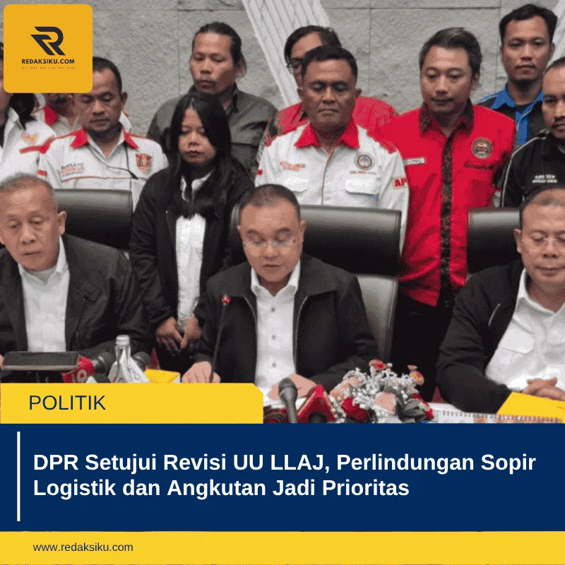 DPR Setujui Revisi UU LLAJ, Perlindungan Sopir Logistik dan Angkutan Jadi Prioritas