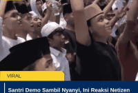 Santri Demo Sambil Nyanyi, Ini Reaksi Netizen Soal Lagu â€œTanpa Santri Indonesia Jadi Apa?â€