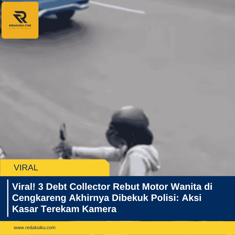 Viral! 3 Debt Collector Rebut Motor Wanita di Cengkareng Akhirnya Dibekuk Polisi: Aksi Kasar Terekam Kamera