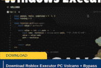 Download Roblox Executor PC Volcano + Bypass Key: Fitur, Kelebihan, dan Cara Kerjanya