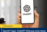 OpenAI Tegas: ChatGPT Dilarang untuk Saran Medis, Hukum, dan Keuangan