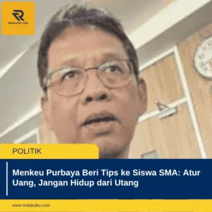 MENKEU PURBAYA BERI TIPS KE SISWA SMA: ATUR UANG, JANGAN HIDUP DARI UTANG