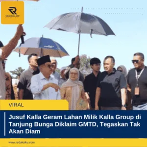 JUSUF KALLA GERAM LAHAN MILIK KALLA GROUP DI TANJUNG BUNGA DIKLAIM GMTD, TEGASKAN TAK AKAN DIAM