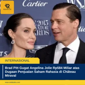 BRAD PITT GUGAT ANGELINA JOLIE RP584 MILIAR ATAS DUGAAN PENJUALAN SAHAM RAHASIA DI CHâTEAU MIRAVAL BRAD PITT GUGAT ANGELINA JOLIE RP584 MILIAR ATAS DUGAAN PENJUALAN SAHAM RAHASIA DI CHâTEAU MIRAVAL