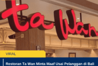 Restoran Ta Wan Minta Maaf Usai Pelanggan di Bali Nyaris Celaka karena Minum Cairan Pembersih