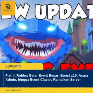 FISH IT ROBLOX GELAR EVENT BESAR: BOOST X10, ACARA ADMIN, HINGGA EVENT CLASSIC RAMAIKAN SERVER
