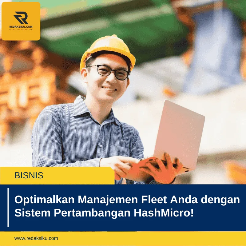 Optimalkan Manajemen Fleet Anda dengan Sistem Pertambangan HashMicro! Optimalkan Manajemen Fleet Anda dengan Sistem Pertambangan HashMicro!