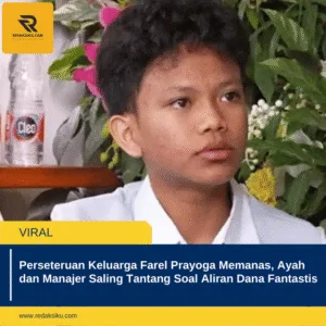 PERSETERUAN KELUARGA FAREL PRAYOGA MEMANAS, AYAH DAN MANAJER SALING TANTANG SOAL ALIRAN DANA FANTASTIS PERSETERUAN KELUARGA FAREL PRAYOGA MEMANAS, AYAH DAN MANAJER SALING TANTANG SOAL ALIRAN DANA FANTASTIS
