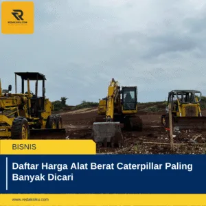 Daftar Harga Alat Berat Caterpillar Paling Banyak Dicari Daftar Harga Alat Berat Caterpillar Paling Banyak Dicari