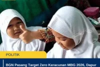 BGN Pasang Target Zero Keracunan MBG 2026, Dapur Tak Standar Terancam Ditutup