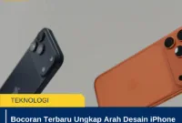 Bocoran Terbaru Ungkap Arah Desain iPhone 18 Pro, Apple Pilih Evolusi Halus