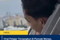 Viral Pelajar Tersangkut di Puncak Monas, Warganet Terbelah antara Prihatin dan Tertawa
