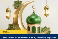 Penentuan Awal Ramadan 2026, Kemenag Tegaskan Integrasi Hisab dan Rukyat dalam Sidang Isbat