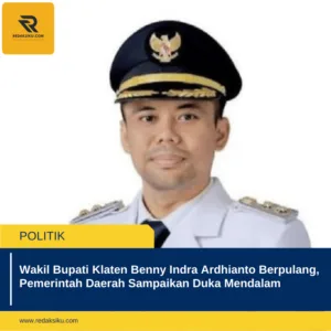 Wakil Bupati Klaten Benny Indra Ardhianto Berpulang, Pemerintah Daerah Sampaikan Duka Mendalam