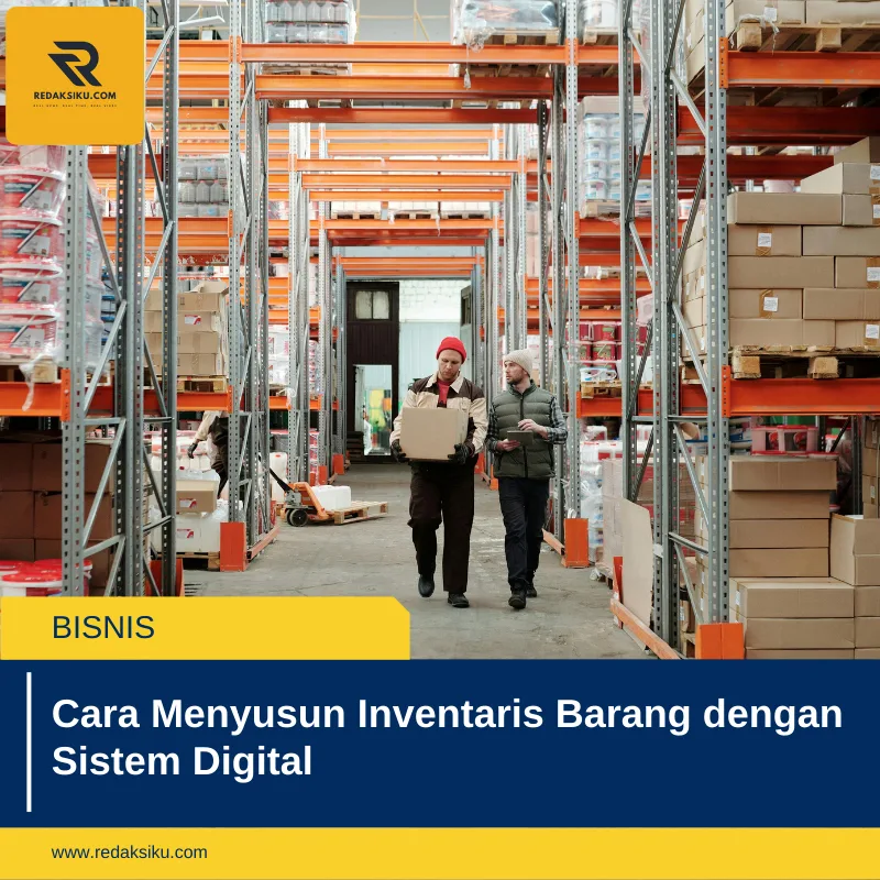 Cara Menyusun Inventaris Barang dengan Sistem Digital