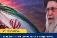 Duta Besar Iran di Jakarta Kecam Serangan Israel dan AS, Tegaskan Sikap Teheran soal Perdamaian