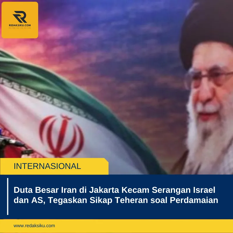 Duta Besar Iran di Jakarta Kecam Serangan Israel dan AS, Tegaskan Sikap Teheran soal Perdamaian