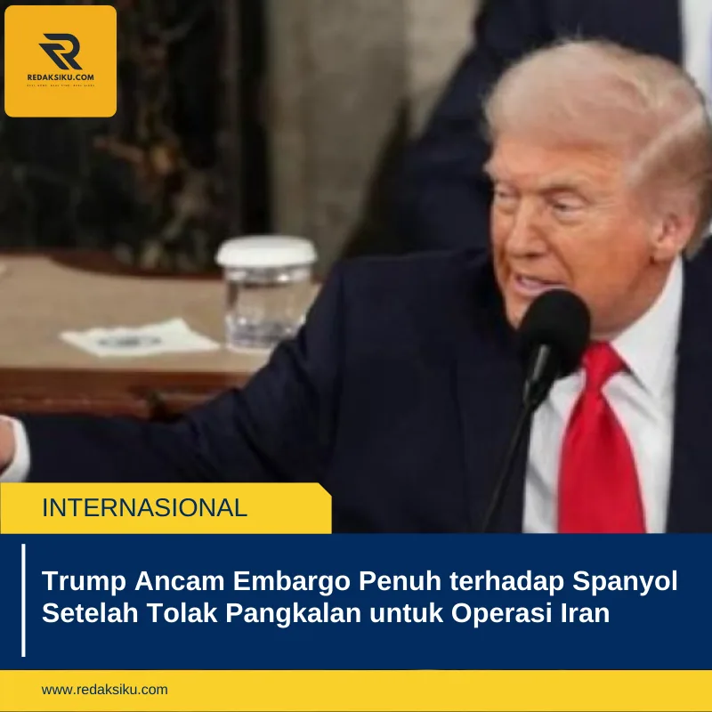 Trump Ancam Embargo Penuh terhadap Spanyol Setelah Tolak Pangkalan untuk Operasi Iran