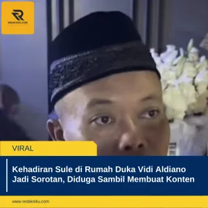 KEHADIRAN SULE DI RUMAH DUKA VIDI ALDIANO JADI SOROTAN, DIDUGA SAMBIL MEMBUAT KONTEN KEHADIRAN SULE DI RUMAH DUKA VIDI ALDIANO JADI SOROTAN, DIDUGA SAMBIL MEMBUAT KONTEN