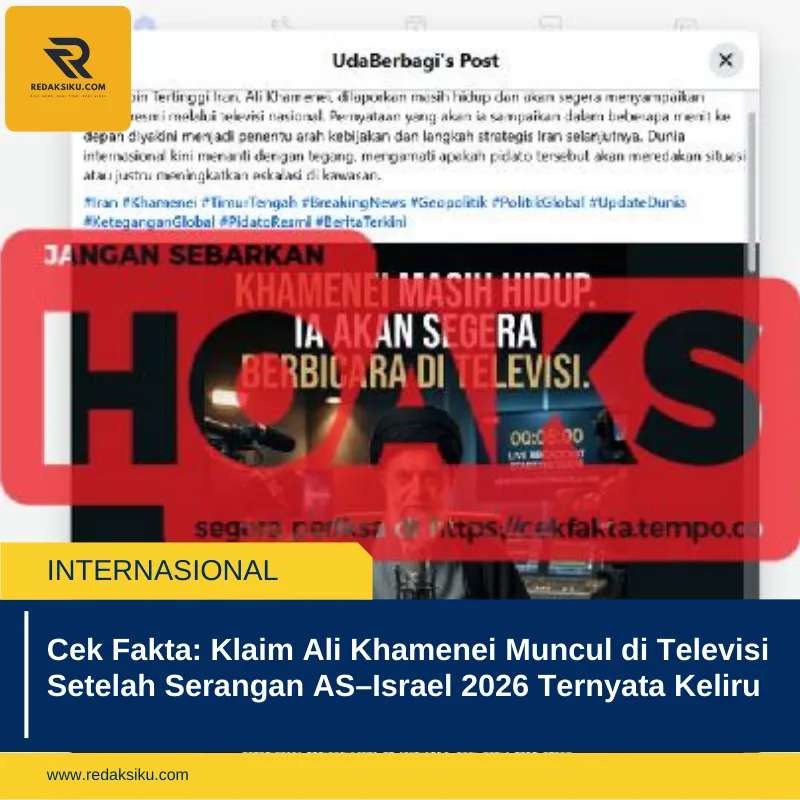 Cek Fakta: Klaim Ali Khamenei Muncul di Televisi Setelah Serangan ASâ€“Israel 2026 Ternyata Keliru