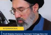 Profil Mojtaba Khamenei: Pemimpin Tertinggi Baru Iran yang Kontroversial dan Tak Disukai Amerika Serikat