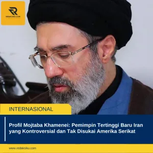 PROFIL MOJTABA KHAMENEI: PEMIMPIN TERTINGGI BARU IRAN YANG KONTROVERSIAL DAN TAK DISUKAI AMERIKA SERIKAT PROFIL MOJTABA KHAMENEI: PEMIMPIN TERTINGGI BARU IRAN YANG KONTROVERSIAL DAN TAK DISUKAI AMERIKA SERIKAT