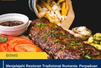 Menjelajahi Restoran Tradisional Rumania: Perpaduan Budaya, Kuliner, dan Pengalaman Autentik