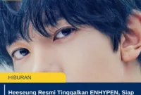 Heeseung Resmi Tinggalkan ENHYPEN, Siap Memulai Karier Solo di Industri Musik