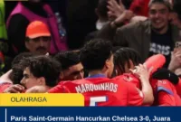 Paris Saint-Germain Hancurkan Chelsea 3-0, Juara Bertahan Melaju ke Perempat Final Liga Champions