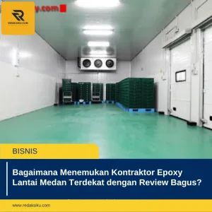 BAGAIMANA MENEMUKAN KONTRAKTOR EPOXY LANTAI MEDAN TERDEKAT DENGAN REVIEW BAGUS? BAGAIMANA MENEMUKAN KONTRAKTOR EPOXY LANTAI MEDAN TERDEKAT DENGAN REVIEW BAGUS?