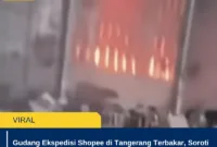 Gudang Ekspedisi Shopee di Tangerang Terbakar, Soroti Isu Kesejahteraan Pekerja Logistik