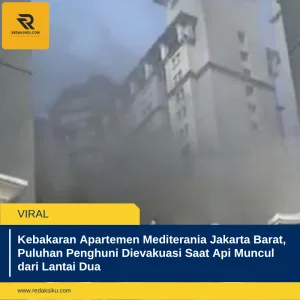 KEBAKARAN APARTEMEN MEDITERANIA JAKARTA BARAT, PULUHAN PENGHUNI DIEVAKUASI SAAT API MUNCUL DARI LANTAI DUA