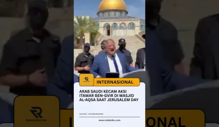 ARAB SAUDI KECAM AKSI ITAMAR BEN-GVIR DI MASJID AL-AQSA SAAT JERUSALEM DAY