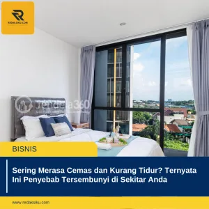 SERING MERASA CEMAS DAN KURANG TIDUR? TERNYATA INI PENYEBAB TERSEMBUNYI DI SEKITAR ANDA SERING MERASA CEMAS DAN KURANG TIDUR? TERNYATA INI PENYEBAB TERSEMBUNYI DI SEKITAR ANDA