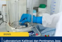 Laboratorium Kalibrasi dan Pentingnya Jasa Kalibrasi