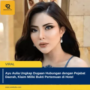 Ayu Aulia Ungkap Dugaan Hubungan dengan Pejabat Daerah, Klaim Miliki Bukti Pertemuan di Hotel Ayu Aulia Ungkap Dugaan Hubungan dengan Pejabat Daerah, Klaim Miliki Bukti Pertemuan di Hotel
