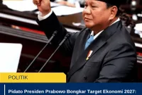 Pidato Presiden Prabowo Bongkar Target Ekonomi 2027: Pengangguran Turun, Tapi Ada Tantangan Besar!