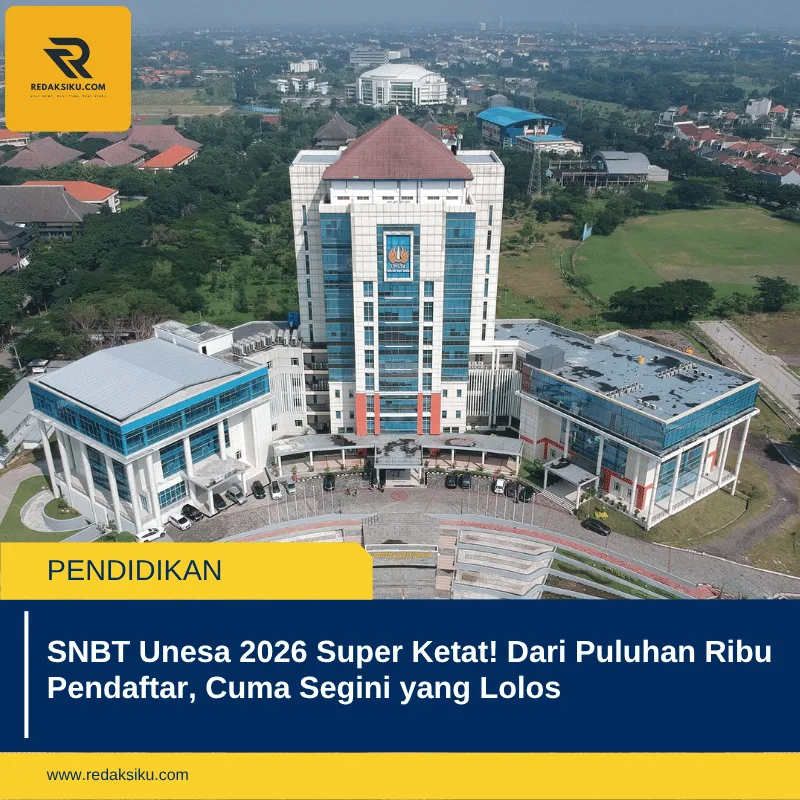 SNBT Unesa 2026 Super Ketat! Dari Puluhan Ribu Pendaftar, Cuma Segini yang Lolos