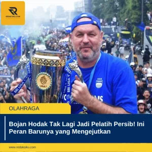 BOJAN HODAK TAK LAGI JADI PELATIH PERSIB! INI PERAN BARUNYA YANG MENGEJUTKAN
