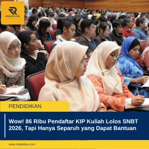 WOW! 86 RIBU PENDAFTAR KIP KULIAH LOLOS SNBT 2026, TAPI HANYA SEPARUH YANG DAPAT BANTUAN WOW! 86 RIBU PENDAFTAR KIP KULIAH LOLOS SNBT 2026, TAPI HANYA SEPARUH YANG DAPAT BANTUAN