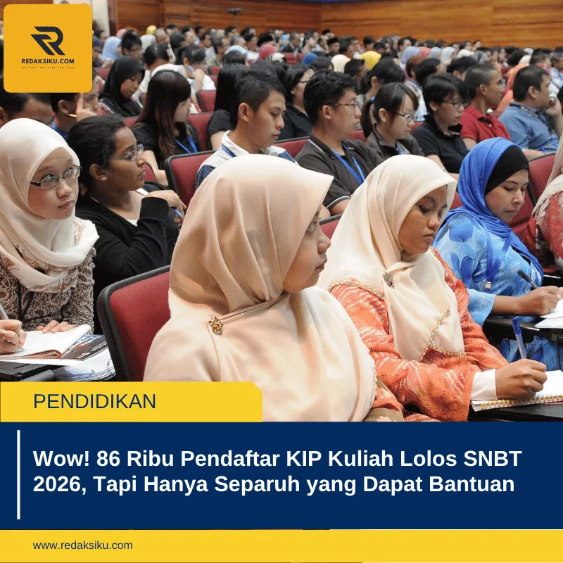 Wow! 86 Ribu Pendaftar KIP Kuliah Lolos SNBT 2026, Tapi Hanya Separuh yang Dapat Bantuan