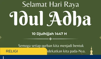 KUMPULAN UCAPAN IDUL ADHA 2026: DARI ISLAMI HINGGA KEKINIAN, SIAP VIRAL DI WA &AMP; IG!