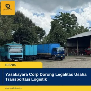 Yasakayara Corp Dorong Legalitas Usaha Transportasi Logistik Yasakayara Corp Dorong Legalitas Usaha Transportasi Logistik